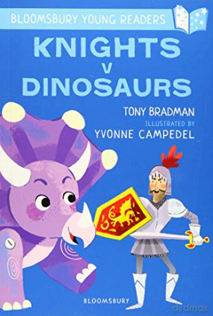 Knights V Dinosaurs: A Bloomsbury Young Reader: Purple Book Band (Bloomsbury Young Readers) - Tony Bradman [KSIĄŻKA]