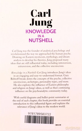 Knowledge in a Nutshell: Carl Jung: The complete guide to the great psychoanalyst, including the unconscious, archetypes and the self - Gary Bobroff [KSIĄŻKA]
