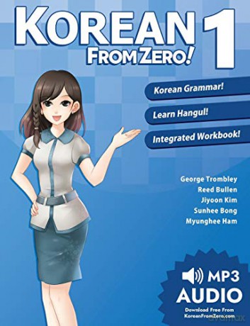 Korean From Zero! 1: Proven Methods to Learn Korean with included Workbook, MP3 Audio, and Online Support - George Trombley [KSIĄŻKA]