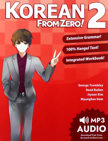 Korean From Zero! 2: Continue Mastering the Korean Language with Integrated Workbook and Online Course: Volume 2 - Mr. George Trombley [KSIĄŻKA]