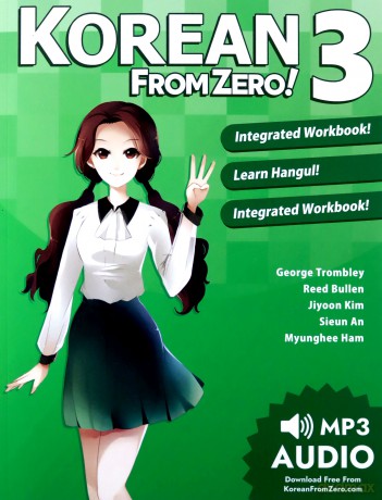 Korean From Zero! 3: Continue Mastering the Korean Language with Integrated Workbook and Online Course: Volume 3 - Mr. George Trombley [KSIĄŻKA]