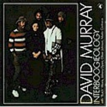 David Murray: Interboogielogy [CD]