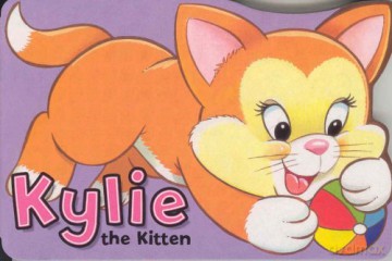Kylie the Kitten (Shaped Board Book) (Playtime Fun) - Peter Adby [KSIĄŻKA]