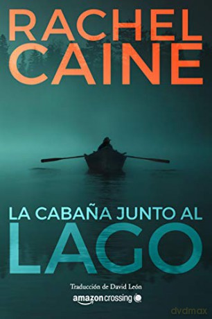 La cabana junto al lago: 1 (Stillhouse Lake) - Rachel Caine [KSIĄŻKA]
