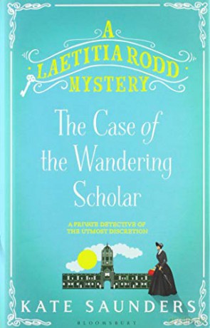 Laetitia Rodd and the Case of the Wandering Scholar (A Laetitia Rodd Mystery) - Kate Saunders [KSIĄŻKA]
