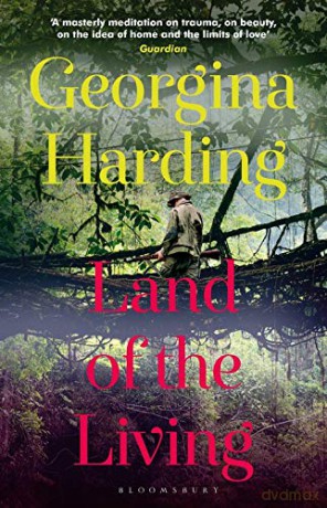 Land of the Living - Georgina Harding [KSIĄŻKA]