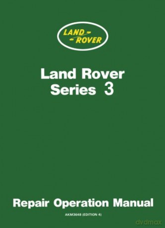 Land Rover Series 3 Repair Operation Manual: Owners Manual [KSIĄŻKA]