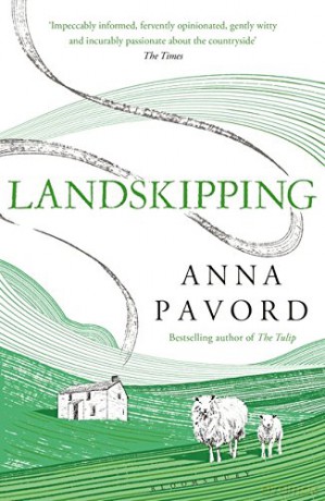 Landskipping: Painters, Ploughmen and Places - Anna Pavord [KSIĄŻKA]