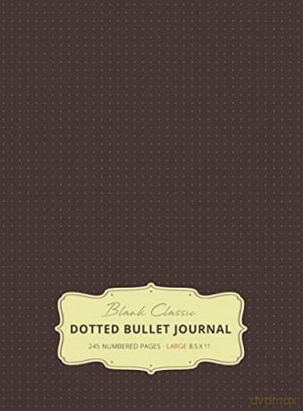Large 8.5 x 11 Dotted Bullet Journal (Brown #13) Hardcover - 245 Numbered Pages - Blank Classic [KSIĄŻKA]
