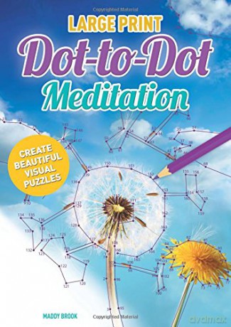 Large Print Meditation Dot-to-Dot (Colouring Books) - Maddy Brook [KSIĄŻKA]