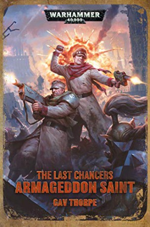 Last Chancers: Armageddon Saint (Warhammer 40,000) - Gav Thorpe [KSIĄŻKA]