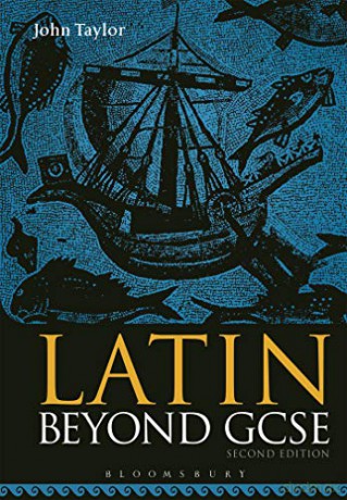 Latin Beyond GCSE - Dr John Taylor [KSIĄŻKA]