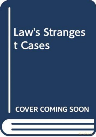 Law's Strangest Cases [KSIĄŻKA]