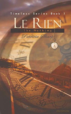 Le Rien - The Nothing: Timeless Series Book 1 - Patricia Sharp [KSIĄŻKA]