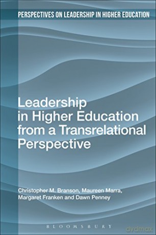 Leadership in Higher Education from a Transrelational Perspective (Perspectives on Leadership in Higher Education) - Christopher M. Branson [KSIĄŻKA]