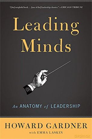 Leading Minds: An Anatomy Of Leadership - Howard E. Gardner [KSIĄŻKA]