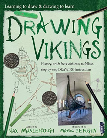 Learning To Draw, Drawing To Learn: Vikings: 1 - Max Marlborough [KSIĄŻKA]