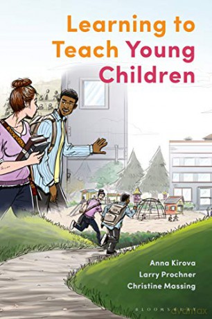 Learning to Teach Young Children: Theoretical Perspectives and Implications for Practice - Anna Kirova [KSIĄŻKA]