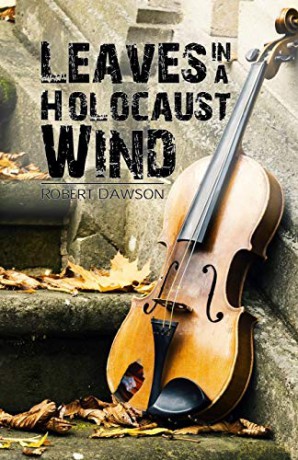 Leaves in a Holocaust Wind - Robert Dawson [KSIĄŻKA]