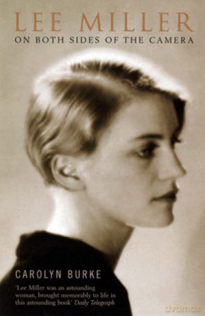 Lee Miller: On Both Sides of the Camera (Bloomsbury Lives of Women) - Carolyn Burke [KSIĄŻKA]