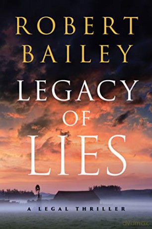 Legacy of Lies: A Legal Thriller: 1 (Bocephus Haynes) - Robert Bailey [KSIĄŻKA]