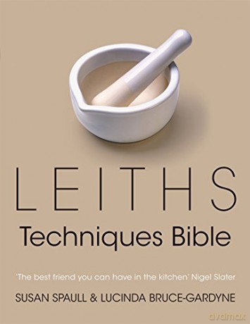 Leiths Techniques Bible - Lucinda Bruce-Gardyne [KSIĄŻKA]