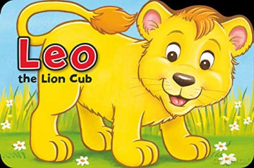 Leo the Lion Cub (Shaped Board Books) (Playtime Fun) - Angie Hewitt [KSIĄŻKA]