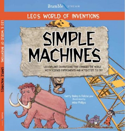 Leo's World of Inventions: Simple Machines - Gerry Bailey [KSIĄŻKA]