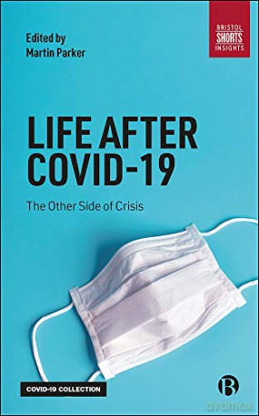 Life After COVID-19: The Other Side of Crisis (Short Insights) - Martin Parker [KSIĄŻKA]