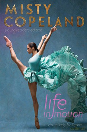 Life in Motion: An Unlikely Ballerina Young Readers Edition - Misty Copeland [KSIĄŻKA]