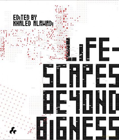 Lifescapes Beyond Bigness - Khaled Alawadi [KSIĄŻKA]