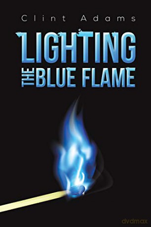 Lighting the Blue Flame - Clint Adams [KSIĄŻKA]