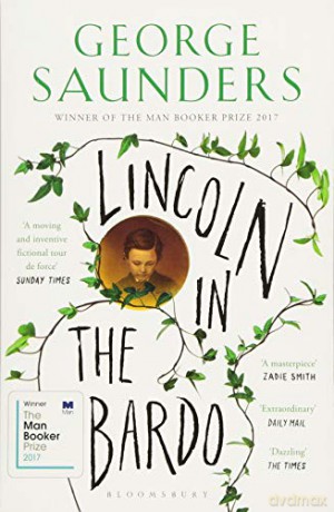 Lincoln in the Bardo: WINNER OF THE MAN BOOKER PRIZE 2017 - George Saunders [KSIĄŻKA]