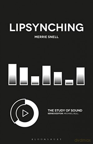 Lipsynching (The Study of Sound) - Merrie Snell [KSIĄŻKA]