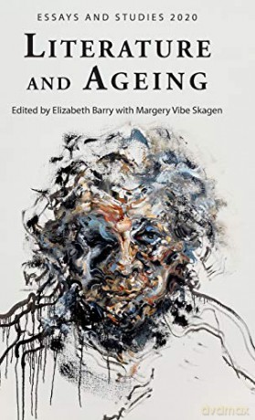 Literature and Ageing: VOLUME 73 (Essays and Studies) - Elizabeth Barry [KSIĄŻKA]