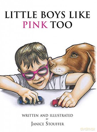 Little Boys Like Pink Too - Janice Stouffer [KSIĄŻKA]