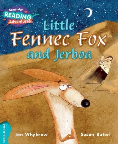 Little Fennec Fox and Jerboa Turquoise Band (Cambridge Reading Adventures) - Ian Whybrow [KSIĄŻKA]