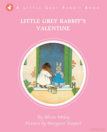 Little Grey Rabbit: Little Grey Rabbit's Valentine - Alison Uttley [KSIĄŻKA]