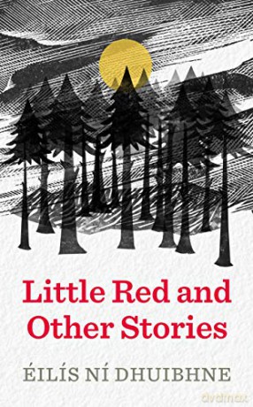 Little Red and Other Stories - Éilís Ní Dhuibhne [KSIĄŻKA]