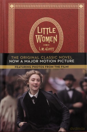 Little Women: The Original Classic Novel Featuring Photos from the Film! - Louisa May Alcott [KSIĄŻKA]