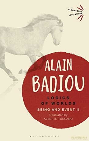 Logics of Worlds: Being and Event II (Bloomsbury Revelations) - Alain Badiou [KSIĄŻKA]