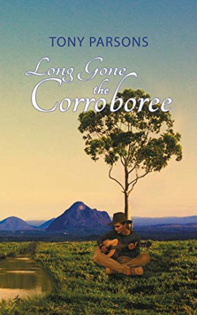 Long Gone the Corroboree - Tony Parsons [KSIĄŻKA]