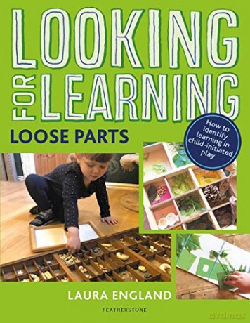 Looking for Learning: Loose Parts - Laura England [KSIĄŻKA]