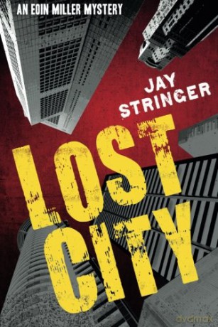 Lost City: 3 (An Eoin Miller Mystery) - Jay Stringer [KSIĄŻKA]