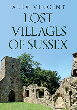 Lost Villages of Sussex - Alex Vincent [KSIĄŻKA]