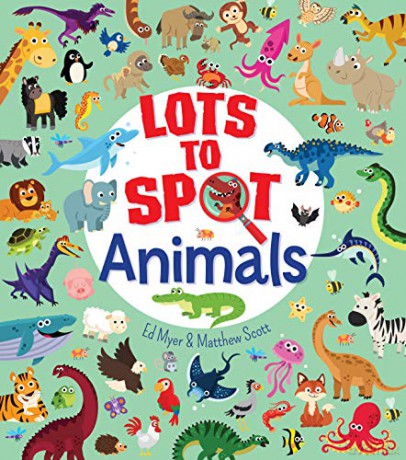 Lots to Spot: Animals - Ed Myer [KSIĄŻKA]