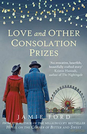 Love and Other Consolation Prizes - Jamie Ford [KSIĄŻKA]