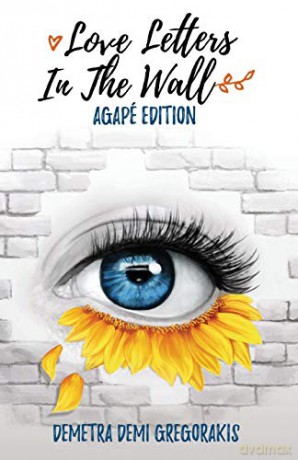 Love Letters in the Wall: Agapé Edition - Demetra Demi Gregorakis [KSIĄŻKA]