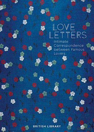 Love Letters: Intimate Correspondence Between Famous Lovers (new edition) - Andrea Clarke [KSIĄŻKA]