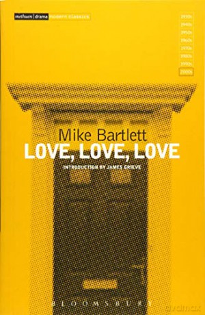 Love, Love, Love (Modern Classics) - Mike Bartlett [KSIĄŻKA]